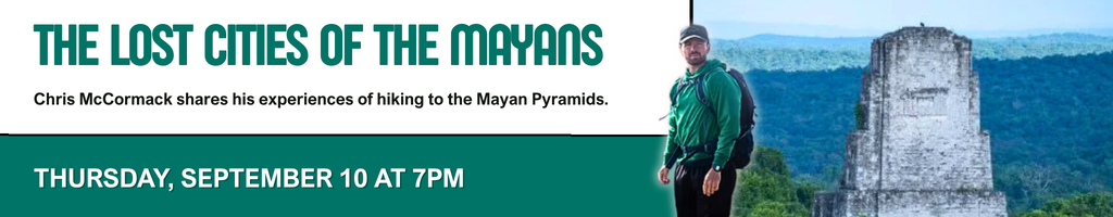 The Lost Cities of the Mayans - program on Thursday, September 10 at 7pm