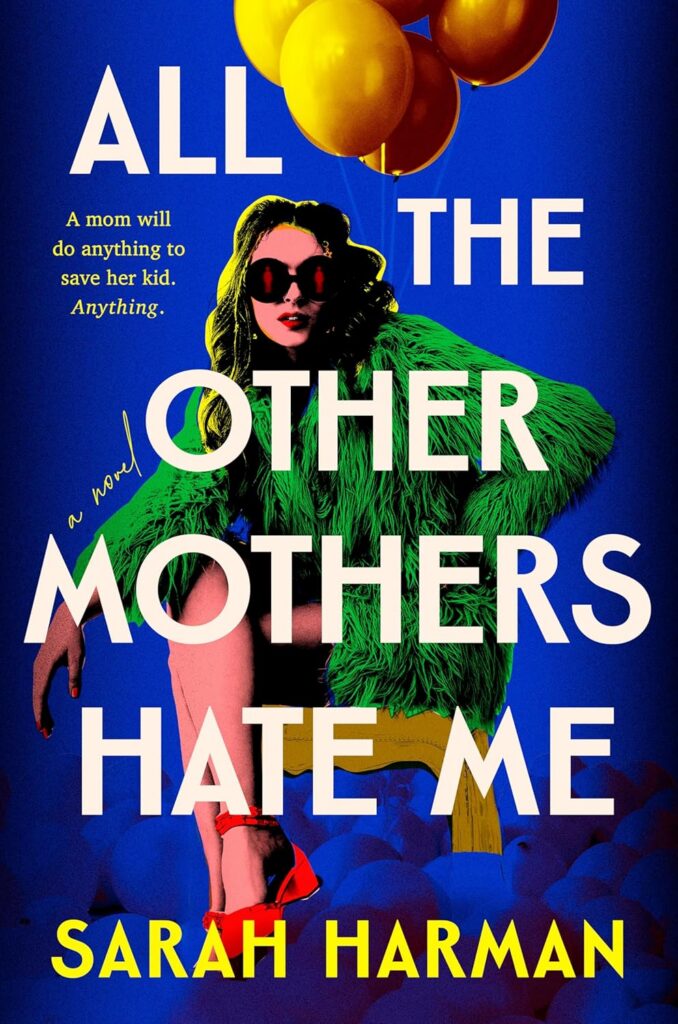 All The Other Mothers Hate Me